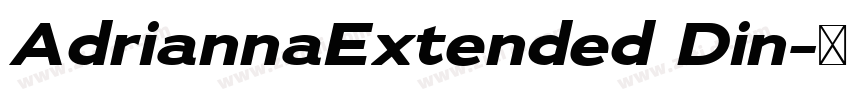 AdriannaExtended Din字体转换 AdriannaExtended Din字体转换